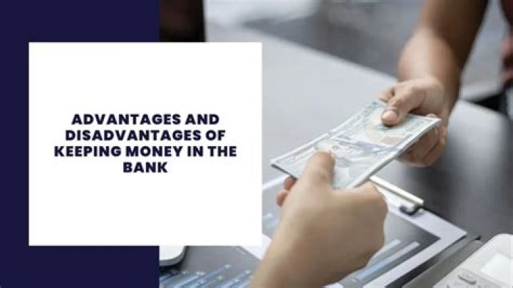 What are the advantage of keeping money in the bank?