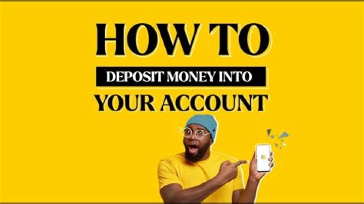 What are two ways to deposit money?