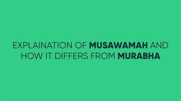 What is difference between murabaha and Musawamah?